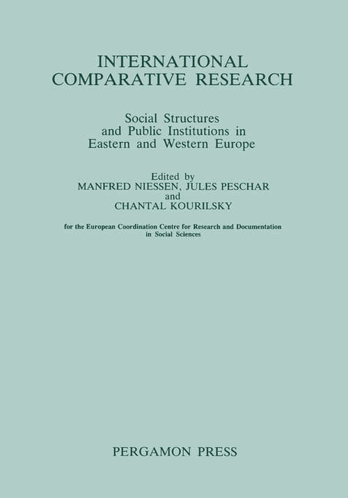 Book cover of International Comparative Research: Social Structures and Public Institutions in Eastern and Western Europe