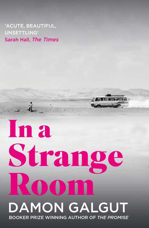 Book cover of In a Strange Room: SHORTLISTED FOR THE MAN BOOKER PRIZE 2010 (Main)