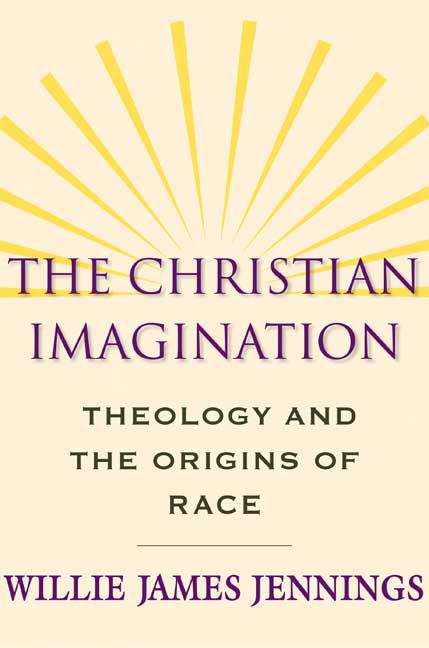 Book cover of The Christian Imagination: Theology and the Origins of Race (PDF)