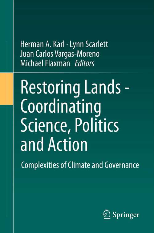 Book cover of Restoring Lands - Coordinating Science, Politics and Action: Complexities of Climate and Governance (2012)