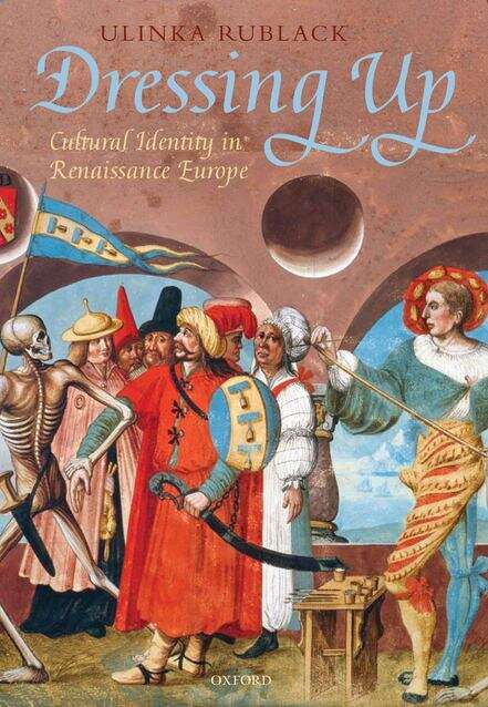 Book cover of Dressing Up: Cultural Identity In Renaissance Europe (pdf)