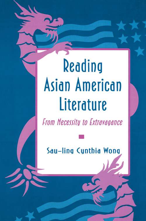 Book cover of Reading Asian American Literature: From Necessity to Extravagance