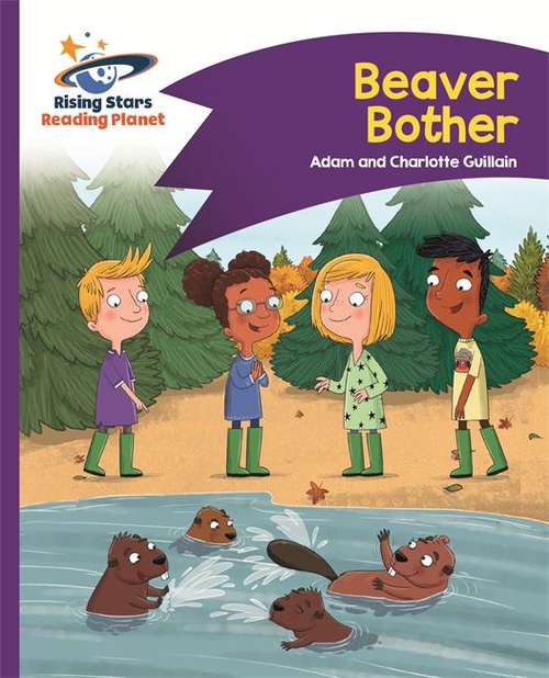 Book cover of Beaver Bother (Rising Stars Reading Planet Ser.)