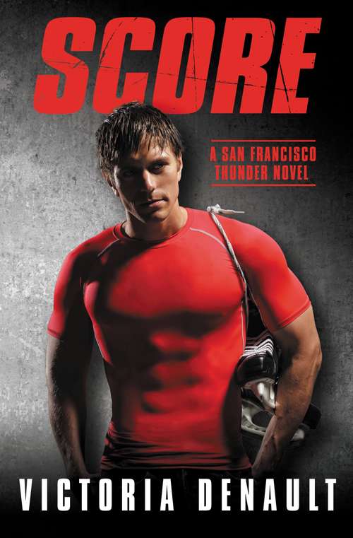 Book cover of Score (San Francisco Thunder #1)
