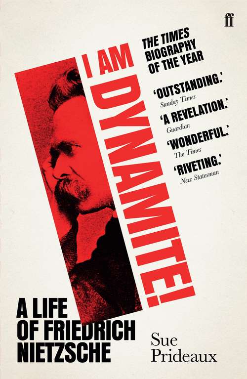 Book cover of I Am Dynamite!: A Life of Friedrich Nietzsche (Main)