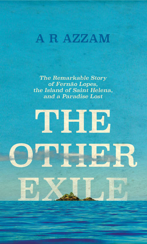 Book cover of The Other Exile: The Remarkable Story of Fernão Lopes, the Island of St Helena and the meaning of human solitude
