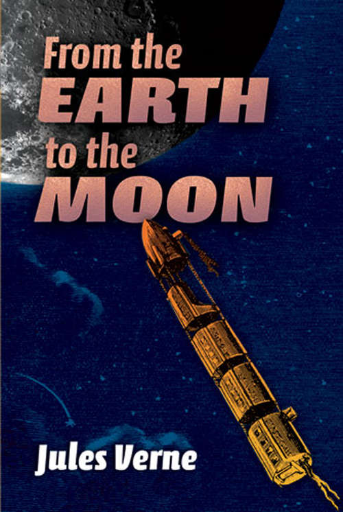 Book cover of From the Earth to the Moon