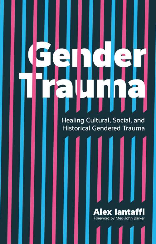 Book cover of Gender Trauma: Healing Cultural, Social, and Historical Gendered Trauma