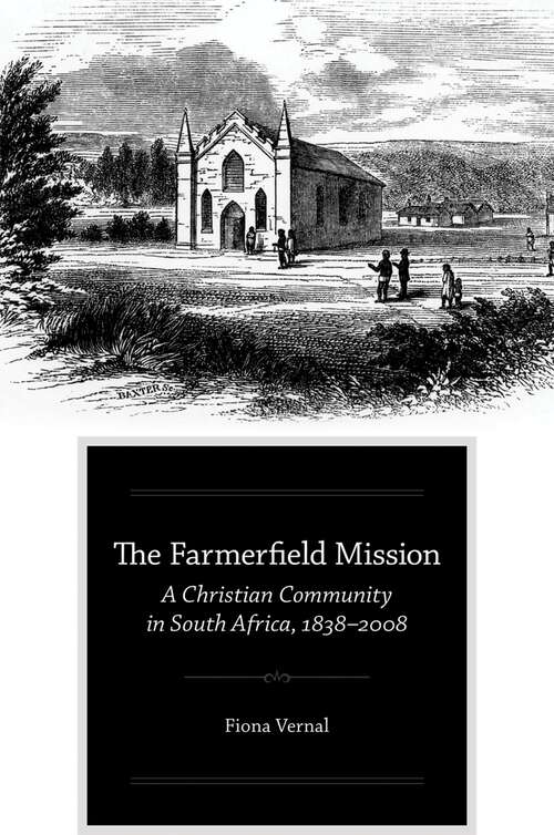 Book cover of The Farmerfield Mission: A Christian Community in South Africa, 1838-2008