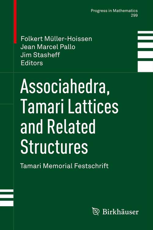 Book cover of Associahedra, Tamari Lattices and Related Structures: Tamari Memorial Festschrift (2012) (Progress in Mathematics #299)