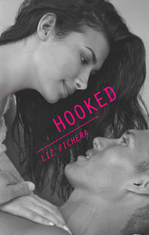 Book cover of Hooked (ePub First edition) (Mira Ink Ser.)