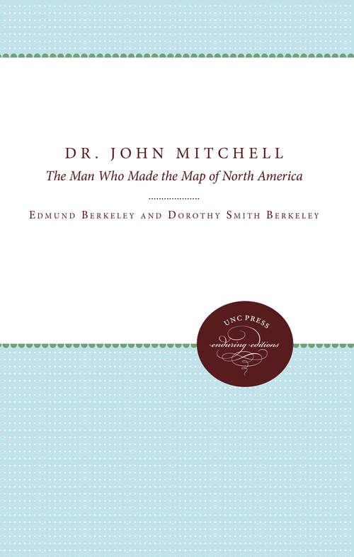 Book cover of Dr. John Mitchell: The Man Who Made the Map of North America