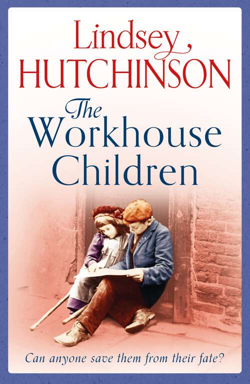 Book cover of The Workhouse Children: A Heartwarming Saga (A Black Country Novel #1)