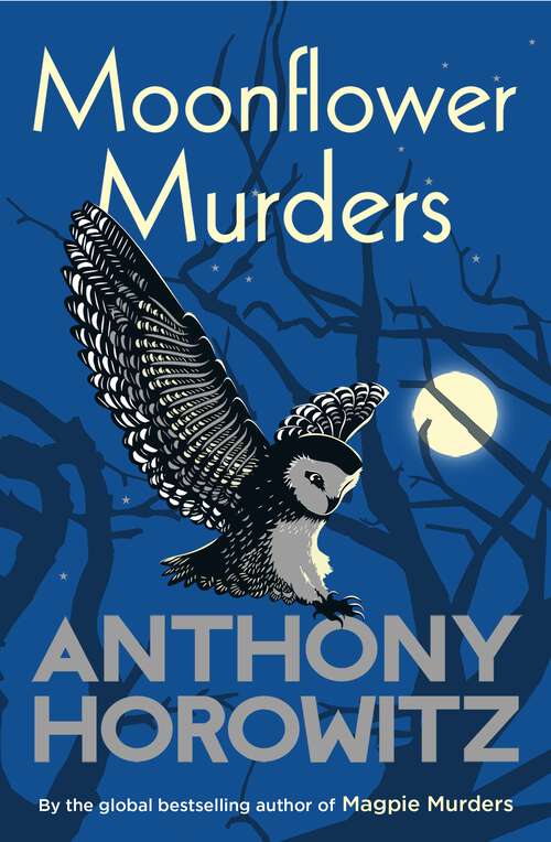 Book cover of Moonflower Murders: The bestselling sequel to major hit BBC series Magpie Murders (Hawthorne And Horowitz Ser.)