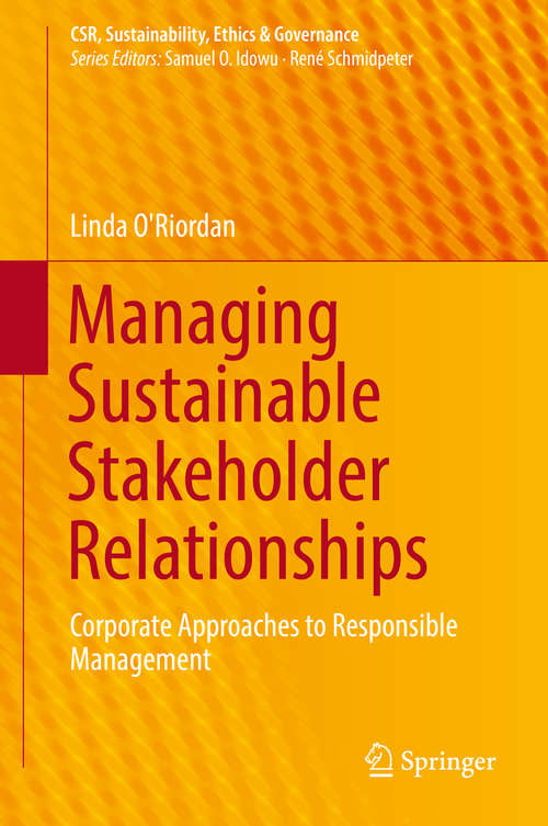 Book cover of Managing Sustainable Stakeholder Relationships: Corporate Approaches to Responsible Management (CSR, Sustainability, Ethics & Governance)