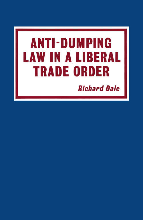 Book cover of Anti-dumping Law in a Liberal Trade Order (pdf) (1st ed. 1980) (Trade Policy Research Centre)