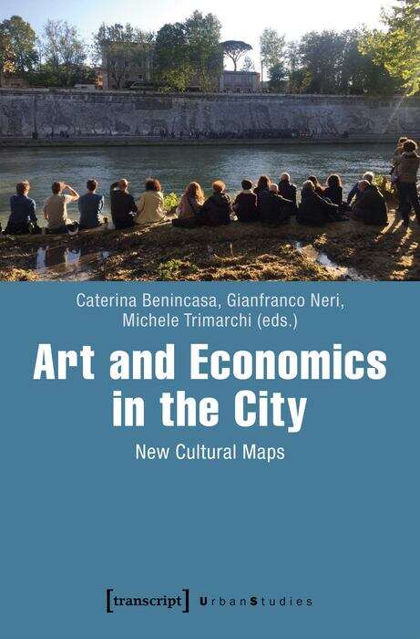 Book cover of Art and Economics in the City: New Cultural Maps (Urban Studies)