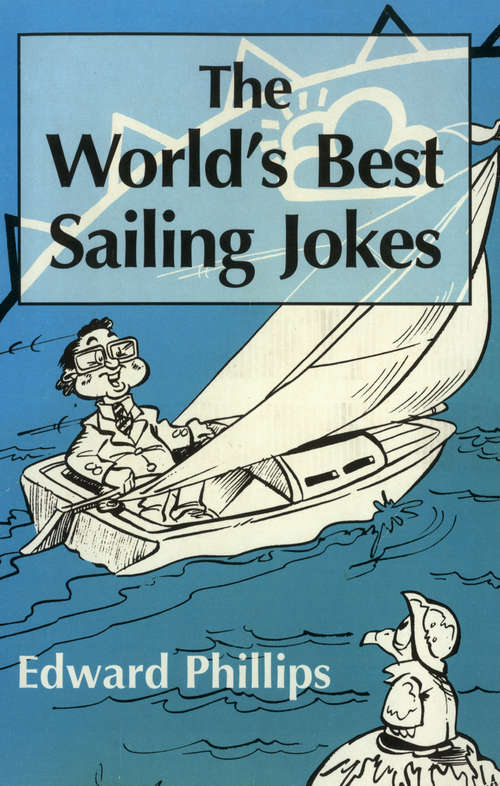 Book cover of The World’s Best Sailing Jokes (ePub edition)