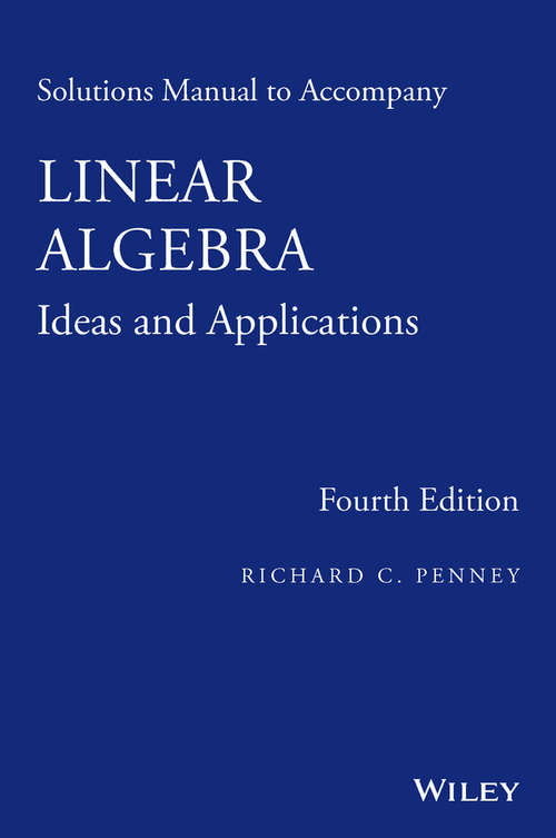 Book cover of Solutions Manual to Accompany Linear Algebra: Ideas and Applications (4)