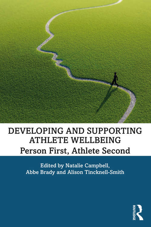 Book cover of Developing and Supporting Athlete Wellbeing: Person First, Athlete Second