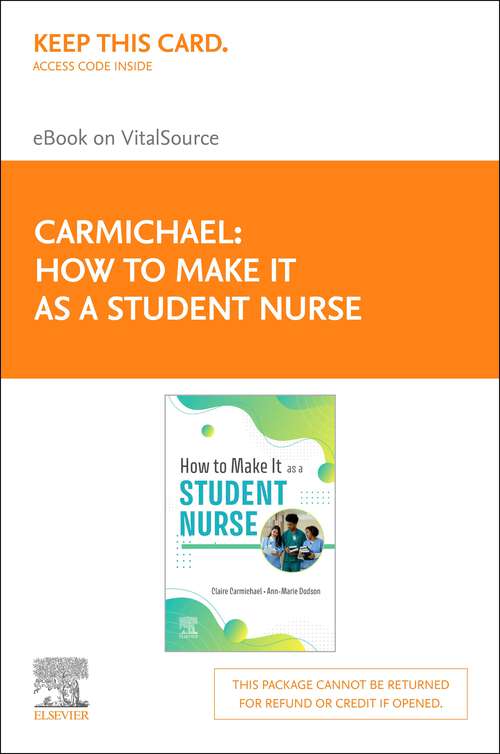 Book cover of How to Make It As A Student Nurse - E-Book: How to Make It As A Student Nurse - E-Book