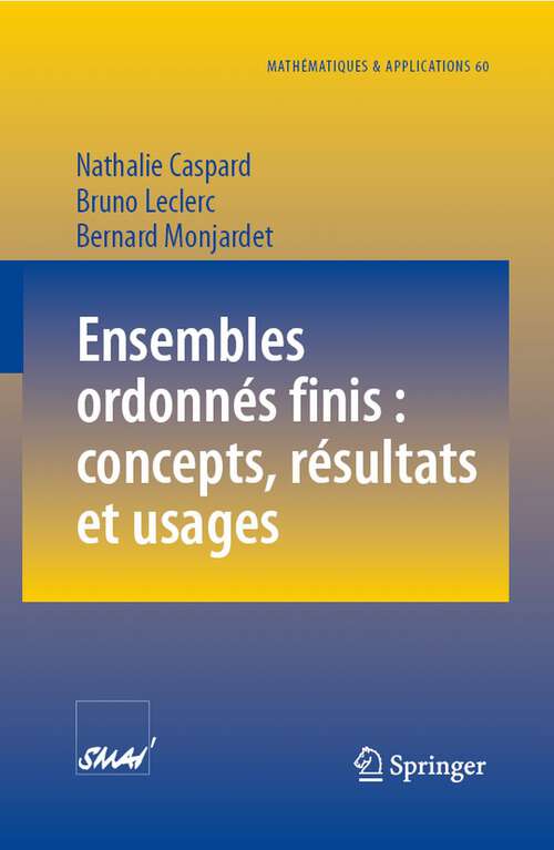 Book cover of Ensembles ordonnés finis : concepts, résultats et usages (2007) (Mathématiques et Applications #60)