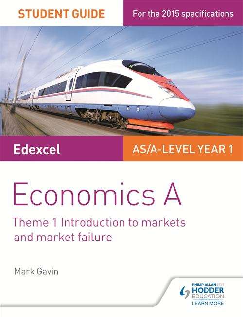 Book cover of Edexcel Economics A Student Unit Guide: Theme 1 Introduction to markets and market failure (PDF)