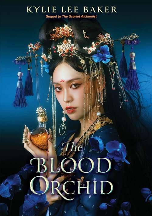 Book cover of The Blood Orchid: the high-anticipated sequel to The Scarlet Alchemist!