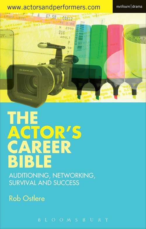 Book cover of The Actor's Career Bible: Auditioning, Networking, Survival and Success