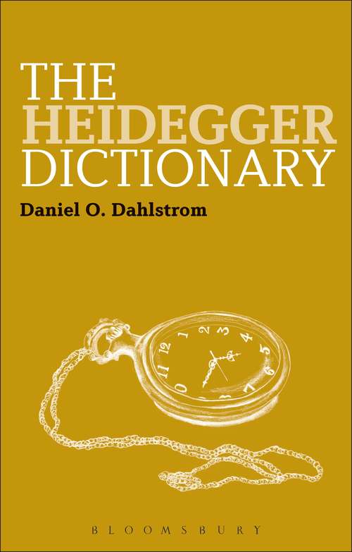 Book cover of The Heidegger Dictionary (Bloomsbury Philosophy Dictionaries)