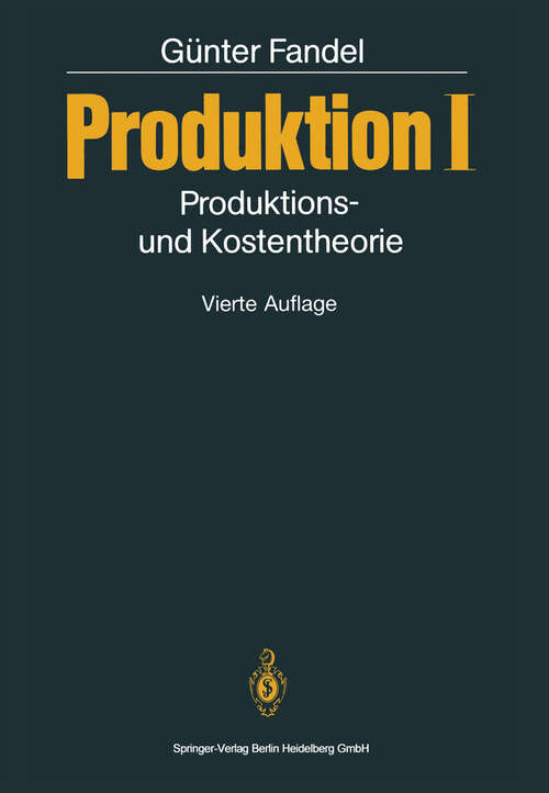 Book cover of Produktion I: Produktions- und Kostentheorie (4. Aufl. 1994)