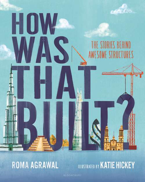 Book cover of How Was That Built?: The Stories Behind Awesome Structures