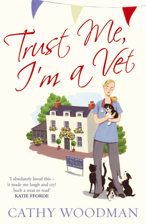 Book cover of Trust Me, I'm a Vet: (Talyton St George) (Talyton St George #1)