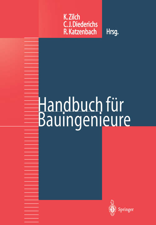 Book cover of Handbuch für Bauingenieure: Technik, Organisation und Wirtschaftlichkeit - Fachwissen in einer Hand (2002)