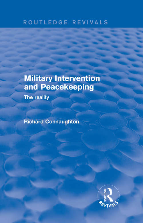 Book cover of Military Intervention and Peacekeeping: The Reality (Routledge Revivals)