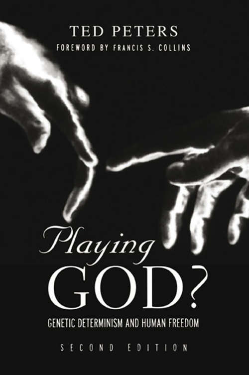 Book cover of Playing God?: Genetic Determinism and Human Freedon (2)