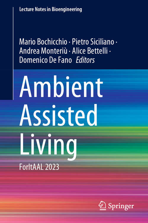 Book cover of Ambient Assisted Living: ForItAAL 2023 (2024) (Lecture Notes in Bioengineering)