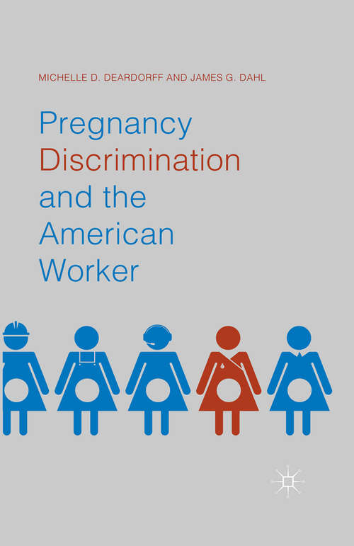 Book cover of Pregnancy Discrimination and the American Worker (1st ed. 2016)