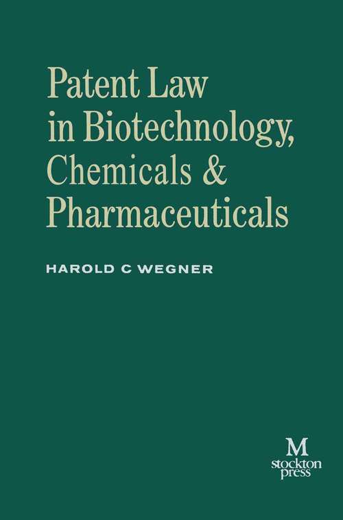 Book cover of Patent Law in Biotechnology, Chemicals & Pharmaceuticals (1st ed. 1992)