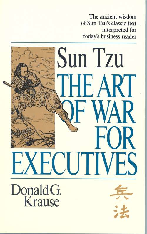 Book cover of The Art of War for Executives: Sun Tzu's Classic Text Interpreted for Today's Business Reader