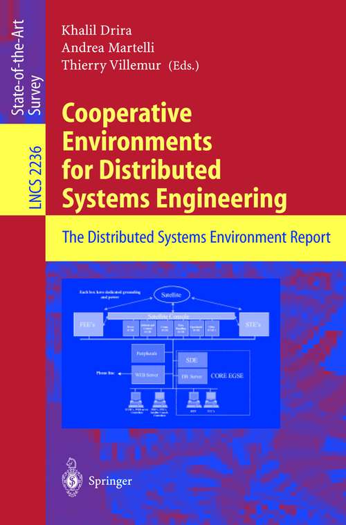 Book cover of Cooperative Environments for Distributed Systems Engineering: The Distributed Systems Environment Report (2001) (Lecture Notes in Computer Science #2236)