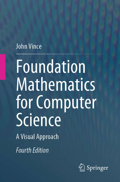 Book cover of Foundation Mathematics for Computer Science: A Visual Approach (Fourth Edition 2024)