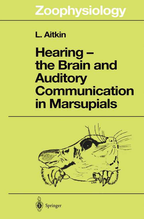 Book cover of Hearing — the Brain and Auditory Communication in Marsupials (1998) (Zoophysiology #36)