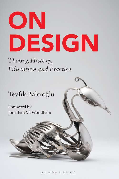 Book cover of On Design: Theory, History, Education and Practice