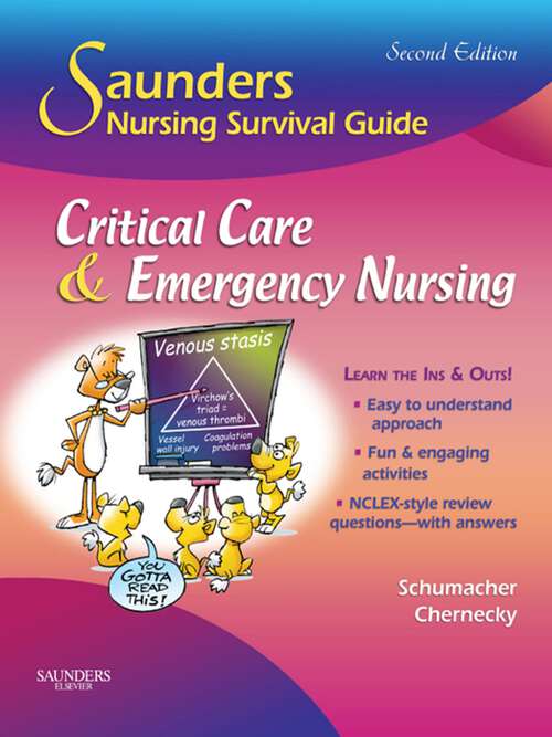 Book cover of Saunders Nursing Survival Guide: Saunders Nursing Survival Guide: Critical Care And Emergency Nursing: Critical Care And Emergency Nursing (2) (Saunders Nursing Survival Guide)