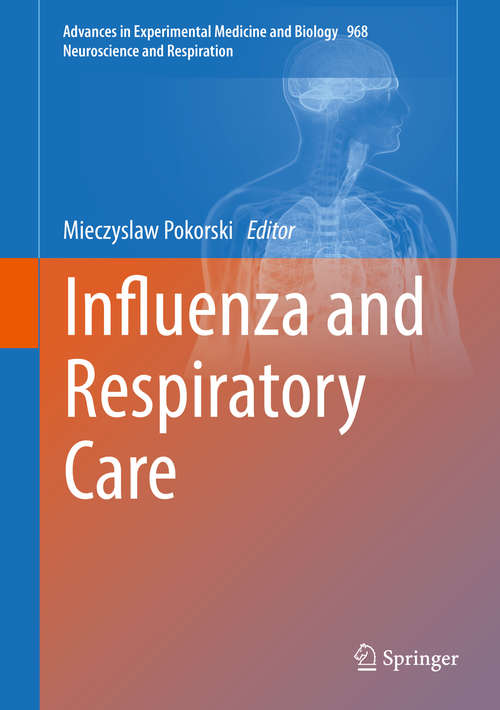 Book cover of Influenza and Respiratory Care (Advances in Experimental Medicine and Biology #968)