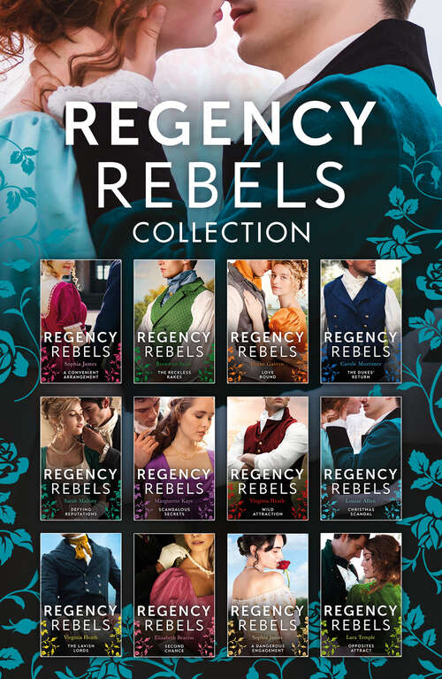 Book cover of Regency Rebels Collection: The Governess Game / Mistress At Midnight / Scars Of Betrayal / Rake Most Likely To Rebel / Rake Most Likely To Thrill / The Designs Of Lord Randolph Cavanaugh (Mills And Boon E-book Collections)