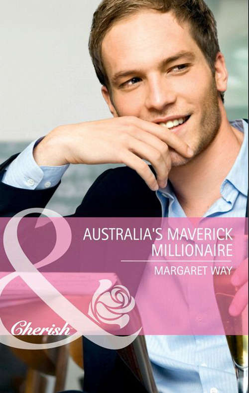 Book cover of Australia's Maverick Millionaire: Dr Chandler's Sleeping Beauty / Countering His Claim / Australia's Maverick Millionaire (ePub First edition) (Mills And Boon Cherish Ser.)