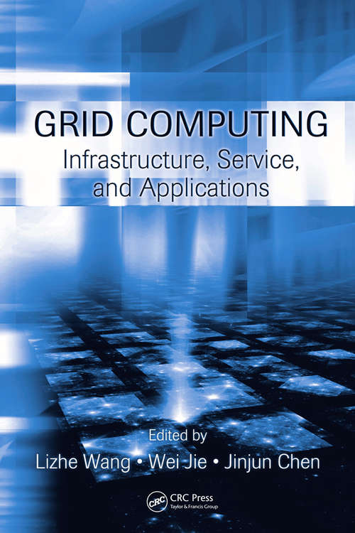 Book cover of Grid Computing: Infrastructure, Service, and Applications