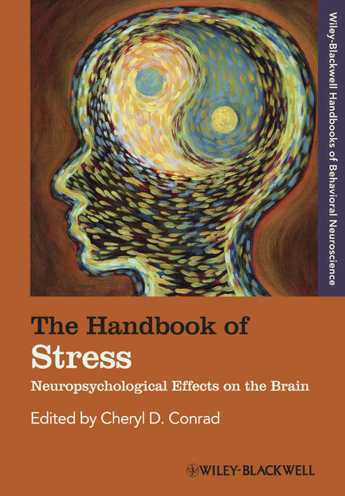 Book cover of The Handbook of Stress: Neuropsychological Effects on the Brain (Blackwell Handbooks of Behavioral Neuroscience #9)